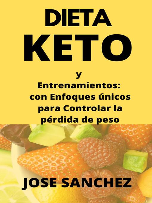 Title details for Dieta Keto y Entrenamientos by Jose Sanchez - Available